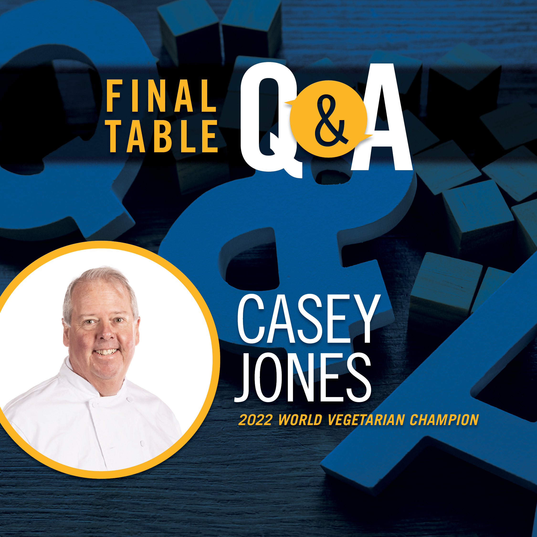 Final Table Q&A - Casey Jones