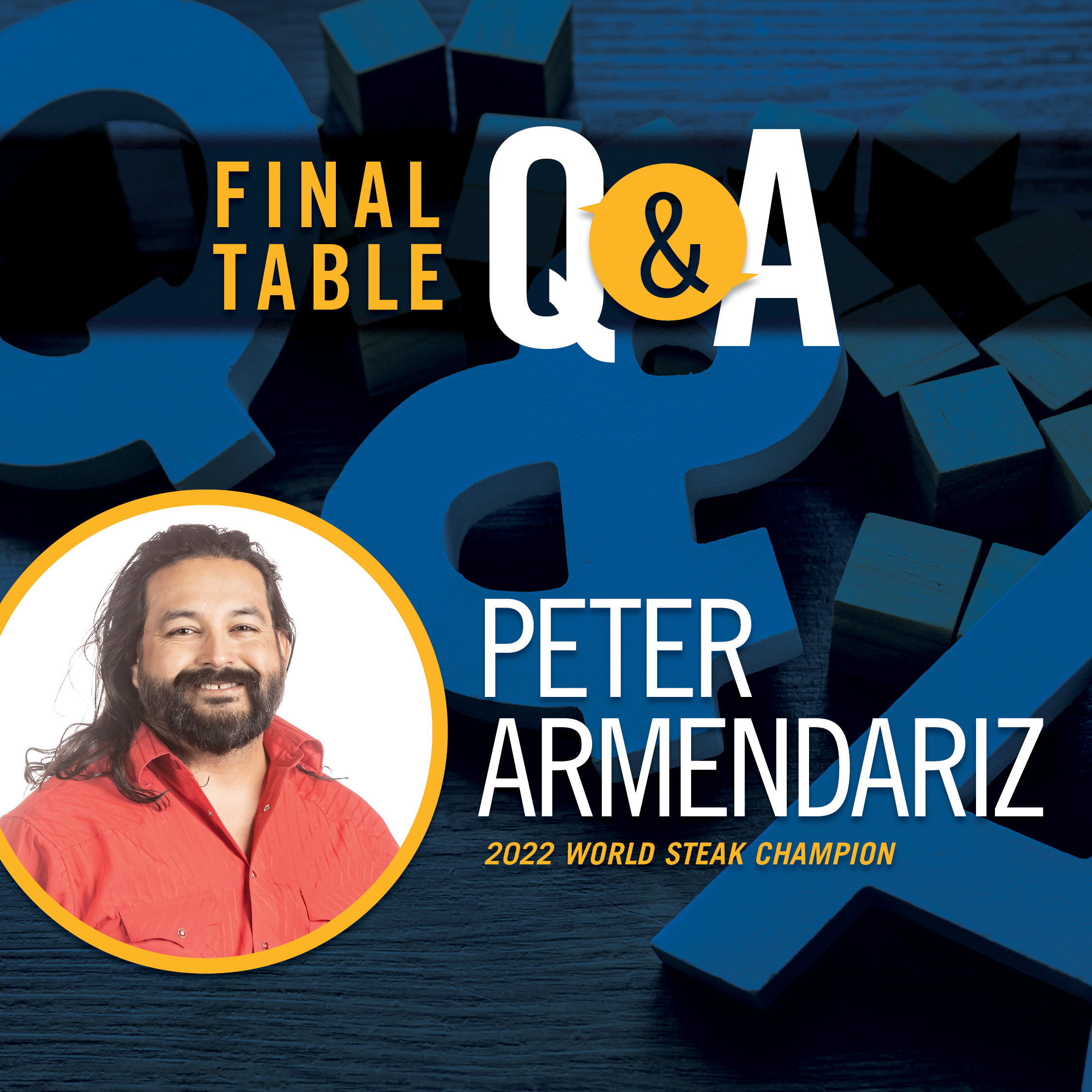 Final Table Q&A - Peter Armendáriz 